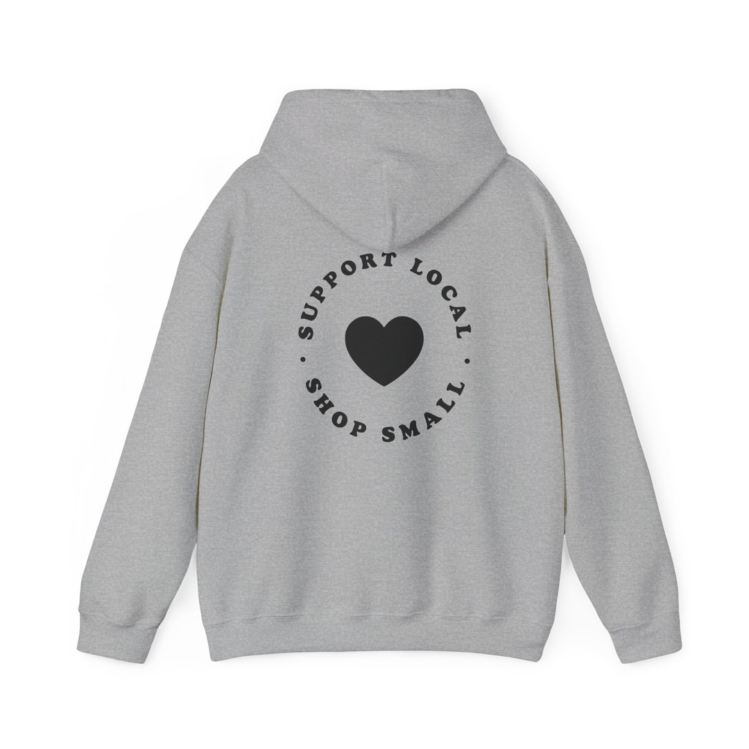 Support Local Shop Small Hooded Sweatshirt - Etsy