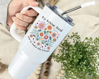 To Know God Tumbler: Classical Conversations Gift, Stainless Steel Drinkware