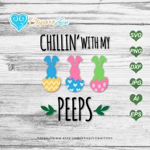 Easter Chillin with my Peeps Bunny Family svg, png, dxf, jpg, eps, ai, Clipart, Vector, Printable Design, Cuttable | Silhouette, Cameo
