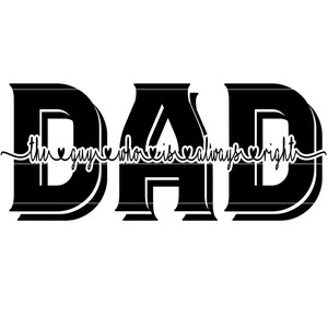 Funny Fathers Day Gift Quote SVG, papa de man die altijd gelijk heeft