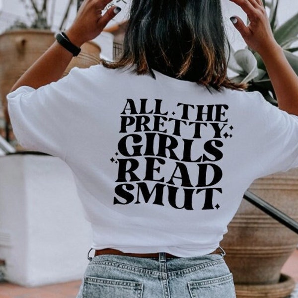 All The Pretty Girls Read Smut SVG, Reading SVG, Book Lover SVG, Book Quotes svg, library  teacher cut file for cricut svg dxf png jpg