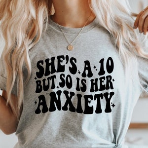 She’s a 10 but so is her anxiety SVG PNG PDF Jpeg, funny shirt svg, Anxiety Svg, Sublimation png, adult humor png, retro design svg