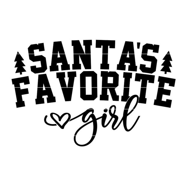 Santa's Favorite Girl SVG, Kids Christmas Sweater Shirt SVG, Toddler Holiday Design, Baby's first Christmas Cricut Cut file