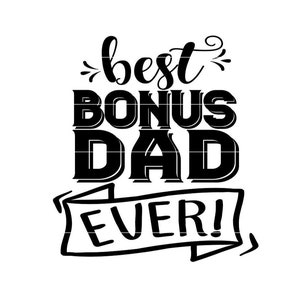 Mejor bono papá ever Día del Padre SVG, regalo para papá extra imprimible, taza papá svg, idea de camisa del día del padre, oficina imprimible svg png dxf jpg