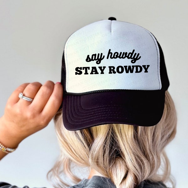 Say Howdy Stay Rowdy SVG & PNG, Country Girl Trucker Hat PNG For Sublimation and dtf transfers, digital asset download, music festival png