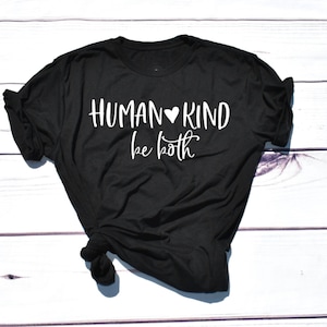 Human Kind Be Both SVG, kids svg, womens shirt svg, human kind shirt, Commercial Shirt Shop | t-shirt SVG | svg, jpeg, png