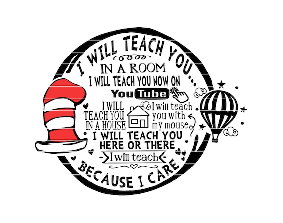 Dr Seuss Teacher SVG Cut File I Will Teach You on You Tube ...