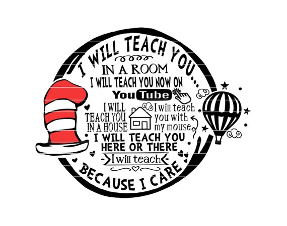 Dr Seuss Teacher SVG Cut File I Will Teach You on You Tube ...