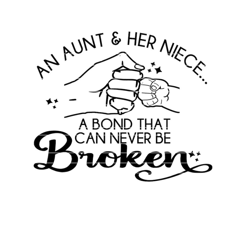 Aunt SVG Niece SVG A Bond That Can't Be Broken Fist Etsy(09)