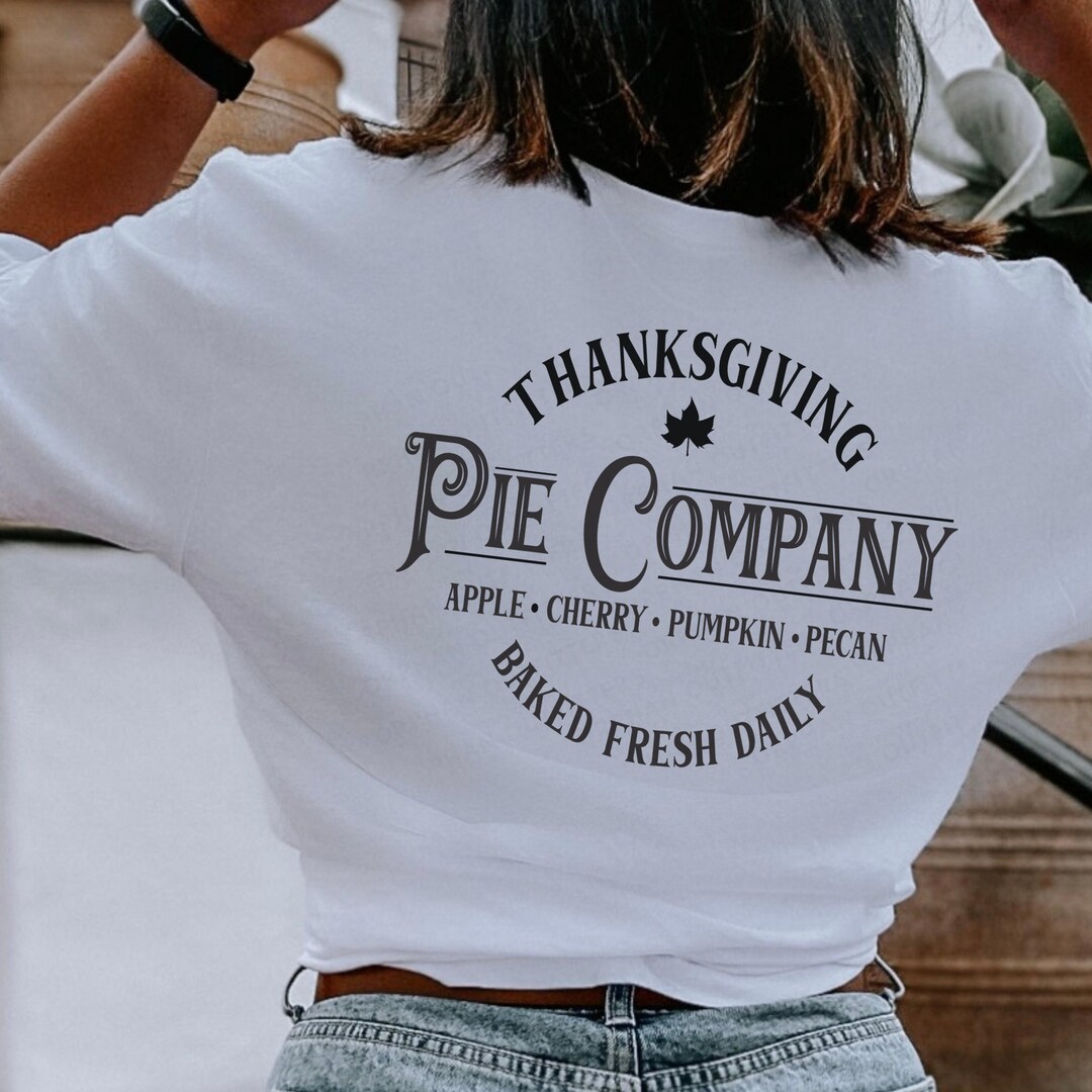 Thanksgiving SVG Files, Pie SVG, Thanksgiving Shirt or Sign File
