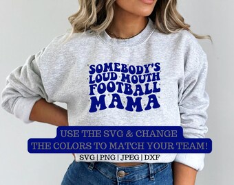 Somebody's Loud Mouth Football Mama SVG PNG dxf jpeg, Football Sublimation Cut File, Proud Mom SVG, Sports Mom tumbler svg, game day shirt