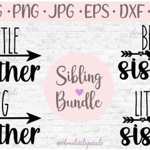 Big Brother SVG - Big Sister SVG - Little Brother SVG - Little Sister svg- digital download - cut file- t-shirt design- onesie design