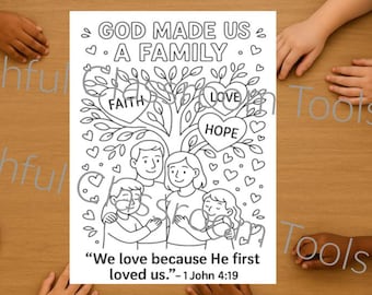 God Made Us a Family Coloring Page 1 John 4:19 Bible Verse | Faith, Hope, Love Christian Printable for Kids | Sunday School Family Activity