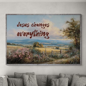 Impresión de Jesús lo cambia todo: Arte mural cristiano de fe (descarga digital)