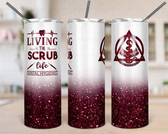 Maroon Scrub Life Dentistry, Dental Hygiene template, dental hygienist tumbler template, Glitter Ombre Sublimation Tumbler Template Wrap