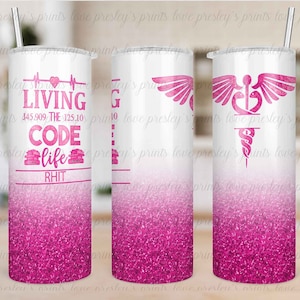 Code Life Skinny Tumbler Template, Coding, RHIT Tumbler Template, Sublimation Medical Design