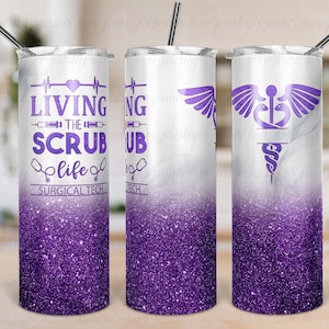 Purple Surgical Tech, Scrub Life, Skinny Tumbler Template