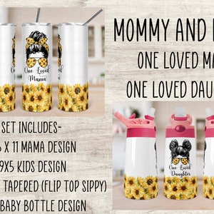 Mom and Me, One Loved Daughter, One loved Mama, Sunflower Tumbler Template Skinny 20 oz Kids and Sippy cup template