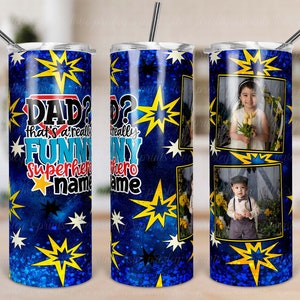 Dad Superhero 2 Photo Tumbler, Father's Day photo Tumbler, Tumbler Template