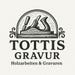 Tottis  Gravur