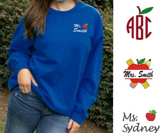 Personalized Teacher Sweatshirt: Embroidered Teachers name and Apple Monogram Gift