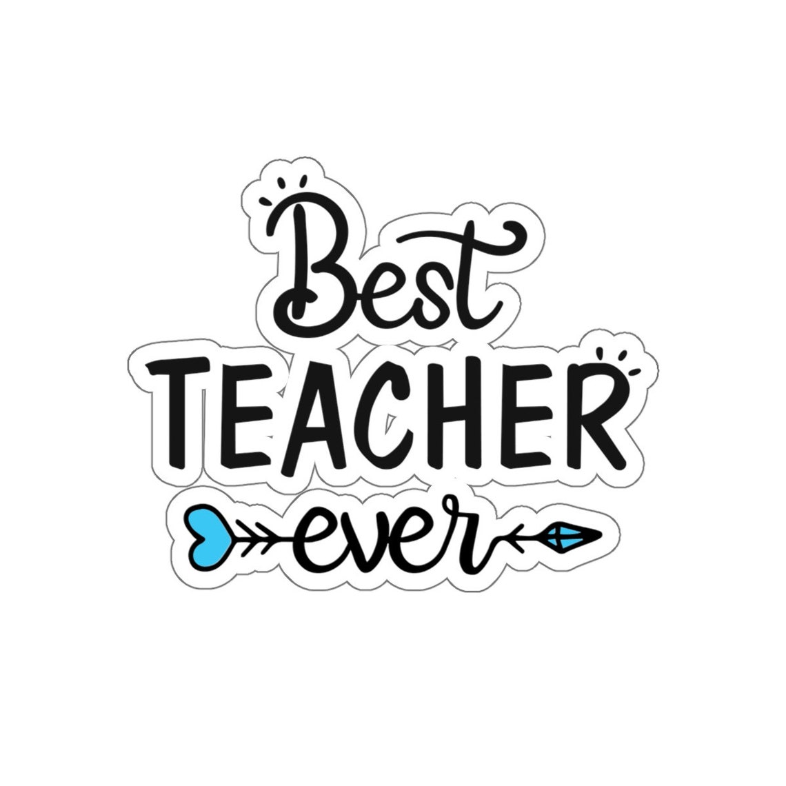 Best Teacher Ever Stickers Bumper Sticker Teacher Gifts Etsy