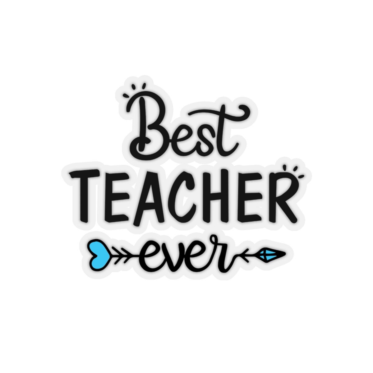 Best Teacher Ever Stickers Bumper Sticker Teacher Gifts Etsy