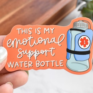 Emotional Support Water Bottle Sticker | Funny Water Bottle Sticker | Mental Health Awareness Sticker for College Students | Gift for Her