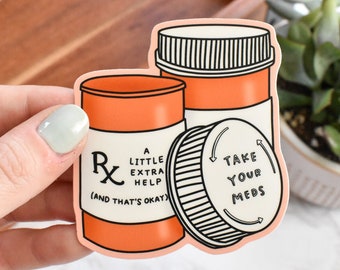 A Little Extra Help Sticker | Mental Health Sticker for Her | Serotonin, Antidepressant, Anxiety Medication Sticker | Take Your Meds Sticker