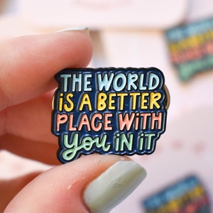 The World Is A Better Place With You Pin Lapel Pin for Teachers, Students Pin for Backpack, Lanyards Mental Health Gift for Therapist image 1