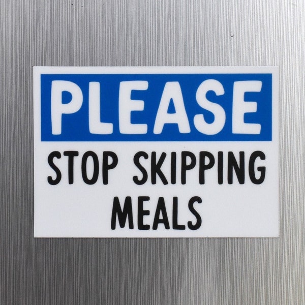 Stoppen Sie das Überspringen von Mahlzeiten Magnet | Lustiger Kühlschrankmagnet für Pausenraum, Büro | Geschenk für College-Studenten | Psychische Gesundheit Magnet