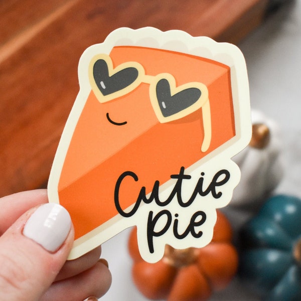 Cutie Pie Sticker | Cute Pumpkin Pie Sticker for Her | Funny Laptop Decal for Fall and Thanksgiving | Waterproof Sticker for Water Bottle