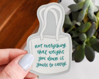 Yours To Carry Sticker | Inspirational Laptop Sticker for Students | Mental Health Sticker for Therapist | Cute Stickers for Water Bottle