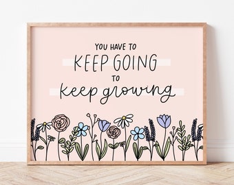 Keep Going Keep Growing Print | Inspirational Decor for Office and Classroom | Cute Floral Wall Art for Bedroom (FRAME NOT INCLUDED)