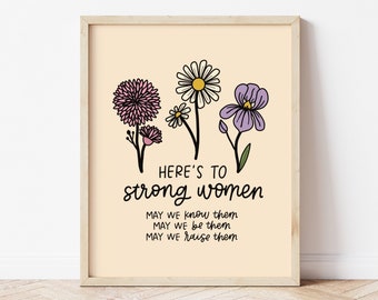 Here's To Strong Women Print | Women's Empowerment Wall Art | Cute Mother's Day Gift | Feminist Office Decor | FRAME NOT INCLUDED
