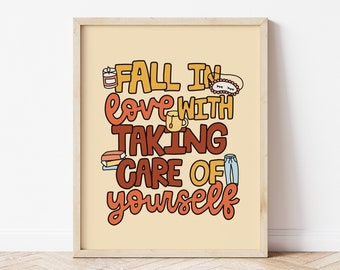 Fall In Love With Taking Care Of Yourself Print  | Wall Art for Fall and Halloween | Art Prints for Bedroom, Classroom | FRAME NOT INCLUDED