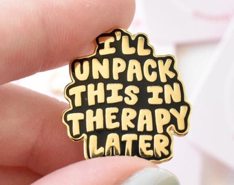 I'll Unpack This In Therapy Pin | Funny Mental Health Enamel Pin | Accessories for Therapist | Cute Lapel Pin for Her | Gold Metal Pin