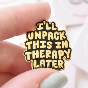 I'll Unpack This In Therapy Pin | Funny Mental Health Enamel Pin | Accessories for Therapist | Cute Lapel Pin for Her | Gold Metal Pin