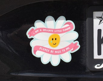 I'm A Delicate Flower Car Magnet | Funny Bumper Magnet | Please Don't Honk At Me | Car Decorations for Spring | Gift for College Student