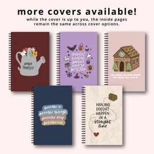 a collection of five spiral notebooks with various cover designs and text. The text on the notebooks includes phrases such as "water yourself", "mental health matters", "healing doesn't happen in a straight line", and "the house you live in". The notebooks are arranged in a row, with the first one being a dark red notebook and the last one being a light pink notebook. The text on the notebooks is clear and easy to read.