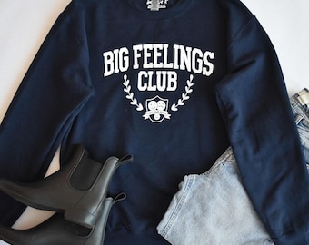 Big Feelings Club Sweatshirt - Funny Mental Health Sweatshirt -Psychologist Crewneck Pullover - Gift for Counselors and Therapists