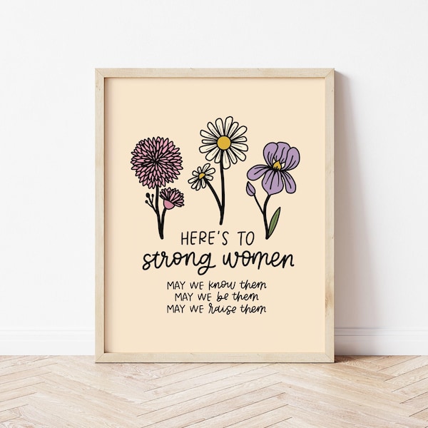 Here's To Strong Women Feminist Wall Art | Floral Print for Her (FRAME NOT INCLUDED)