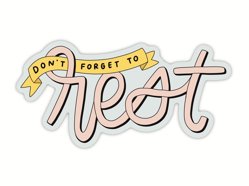 Don't Forget to Rest Sticker Mental Health Sticker for Laptop and Water Bottle Be Kind To Yourself Sticker Inspirational Stickers image 3