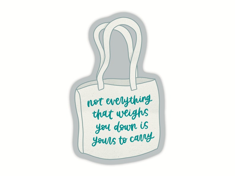 Yours To Carry Sticker Inspirational Laptop Sticker for Students Mental Health Sticker for Therapist Cute Stickers for Water Bottle image 3