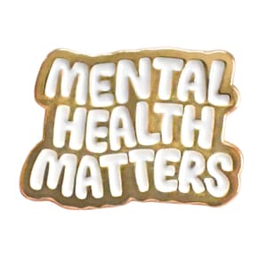 Mental Health Matters Enamel Pin Cute Lapel Pin for Women Gold Pin for Backpack and Lanyards Mental Health Gift for Therapist image 6