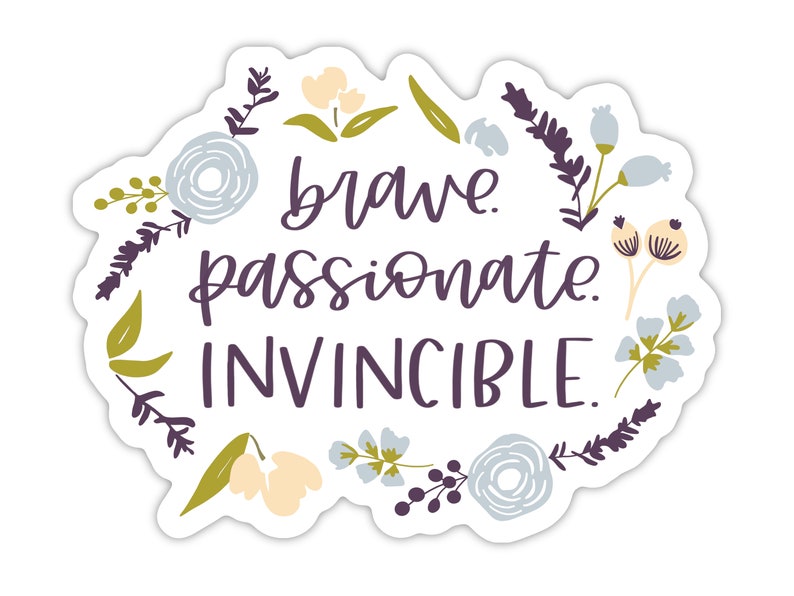 Brave Passionate Invincible Floral Sticker Cute Laptop Sticker Sticker for Water Bottle Sticker for Her Inspirational Sticker image 4