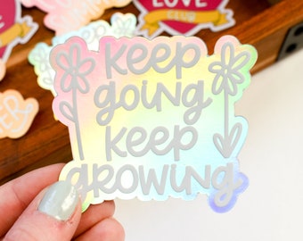 Keep Going Keep Growing Sticker | Inspirational Sticker for Laptop | Holographic Water Bottle Sticker | Cute Sticker for Journal