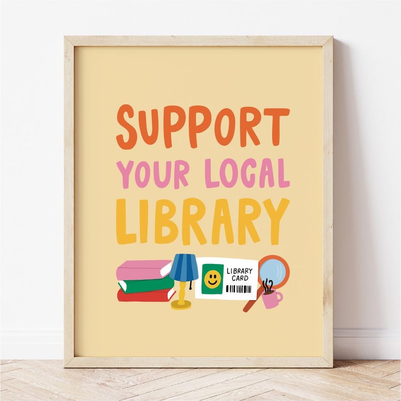 Support Your Local Library Print | Reading Nook Wall Decor (FRAME NOT INCLUDED) image 1