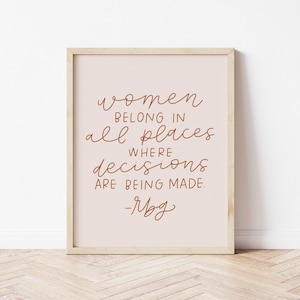 Women Belong In All Places RBG Feminist Quote Print (Frame NOT INCLUDED)
