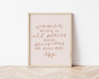 Women Belong In All Places RBG Feminist Quote Print (Frame NOT INCLUDED)